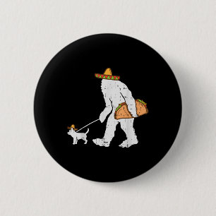 Chapa Redonda De 5 Cm Pie gigante Sasquatch Taco Chihuahua Funny Cinco D