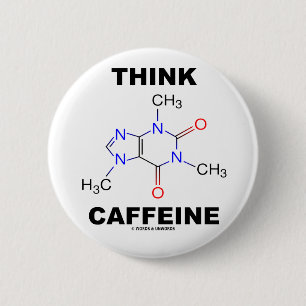 Chapa Redonda De 5 Cm Piense el cafeína (la molécula química del