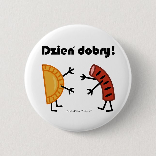 Chapa Redonda De 5 Cm ¡Pierogi y Kielbasa - Dzien Dobry! (Anverso)