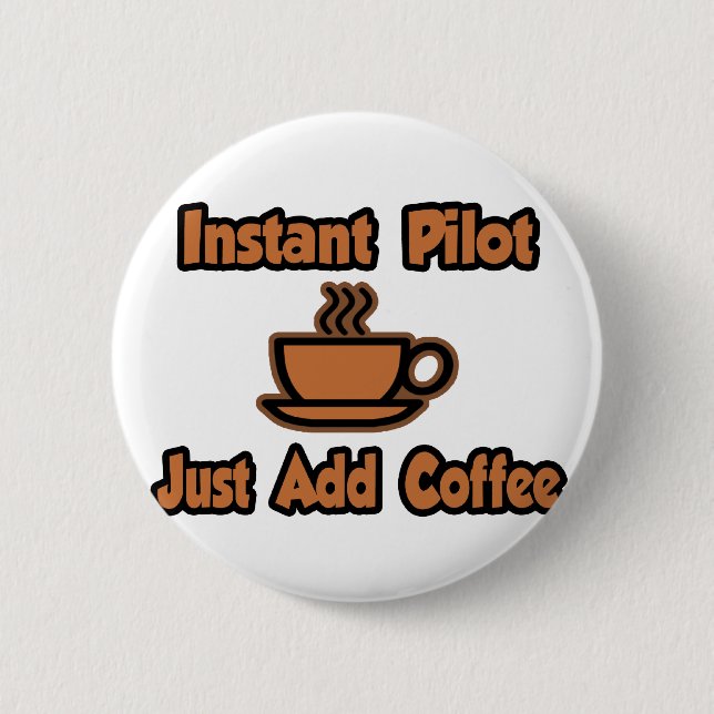 Chapa Redonda De 5 Cm Piloto instantáneo... simplemente agregue café (Anverso)