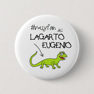 Chapa Redonda De 5 Cm Pin de fan del lagarto eugenio