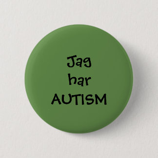 Chapa Redonda De 5 Cm Pin "Jag har Autism"
