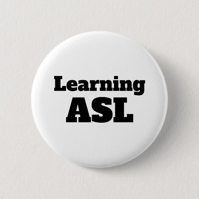 Chapa Redonda De 5 Cm pin Learning ASL (American Rótulo Language) (Anverso)
