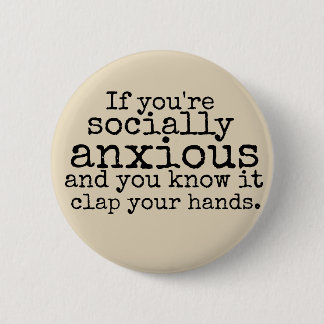 Chapa Redonda De 5 Cm Pin social de la negación de la ansiedad