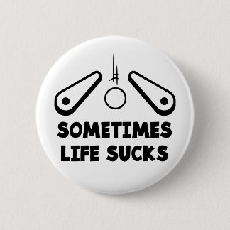 Chapa Redonda De 5 Cm Pinball Life Sucks texto negro