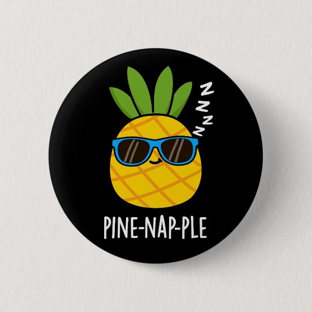 Chapa Redonda De 5 Cm Pine-nap-ple Funny Fruit Pineapple Pun Dark BG (Anverso)