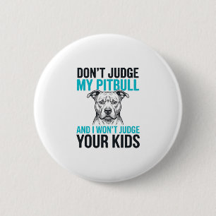 Chapa Redonda De 5 Cm Pitbull Frase Divertida Grabado Vintage Diseño de 