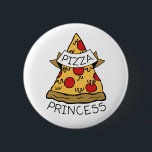 Chapa Redonda De 5 Cm Pizza Princess<br><div class="desc">Diseño elegante para el mejor amante de la pizza.</div>