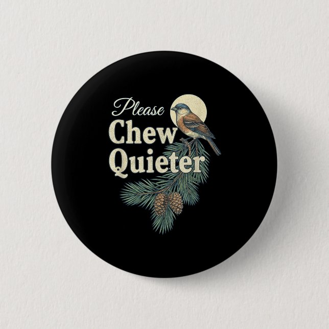 Chapa Redonda De 5 Cm Please Chew Quieter Christmas Funny Novelty  (Anverso)