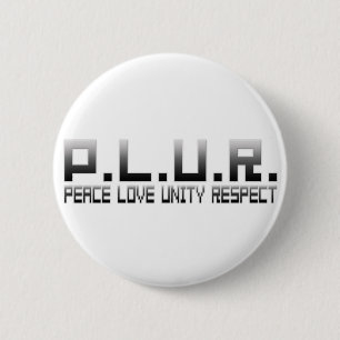 Chapa Redonda De 5 Cm PLUR - Peace Love Unity Respect