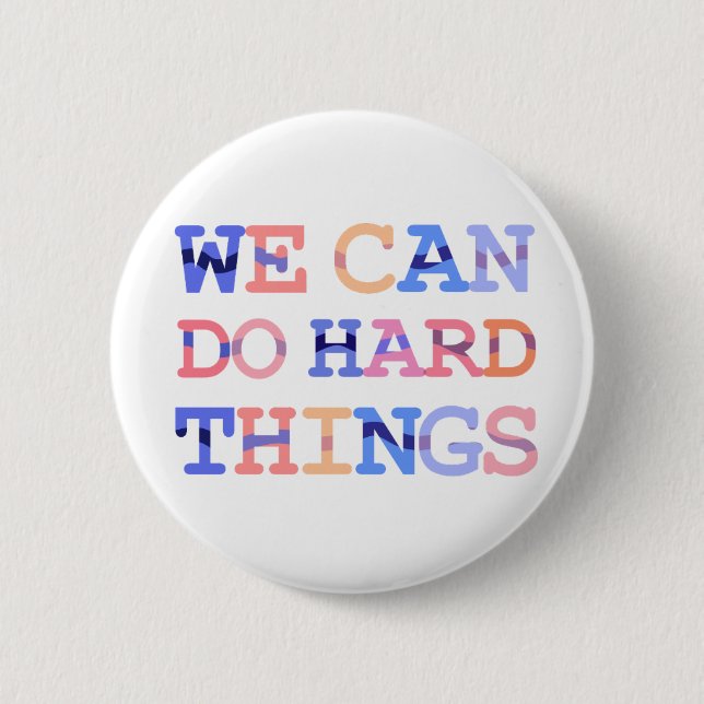 Chapa Redonda De 5 Cm Podemos hacer cosas difíciles (Anverso)