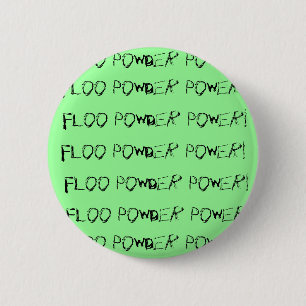 Chapa Redonda De 5 Cm ¡Poder del polvo de Floo!