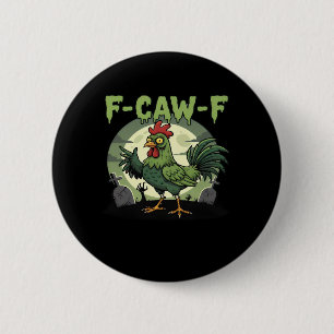 Chapa Redonda De 5 Cm Pollo Divertido F Caw F Halloween Vintage Clásico