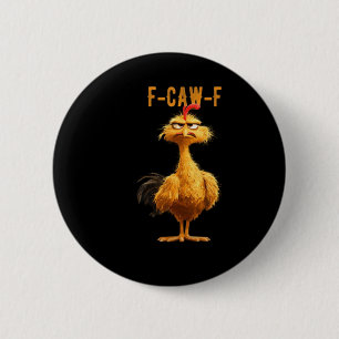 Chapa Redonda De 5 Cm Pollo F-Caw-F Clásico Estilo Retro