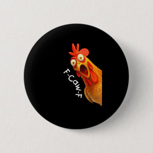 Chapa Redonda De 5 Cm Pollo F-Caw-F divertido F-Caw-F Pollo Casual Creat