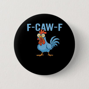 Chapa Redonda De 5 Cm Pollo Malhablado F-Caw-F Estilo Retro Clásico
