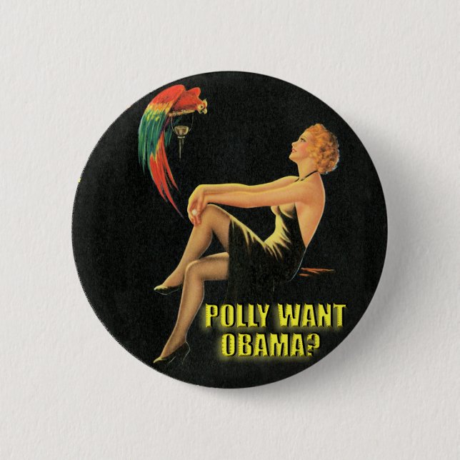 Chapa Redonda De 5 Cm ¿Polly quiere a Obama? (Anverso)