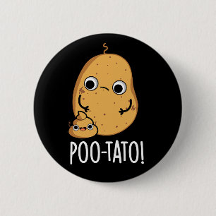Chapa Redonda De 5 Cm Poo-tato Funny Veggie Poop Pun Dark BG