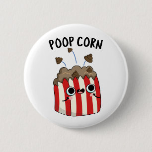 Chapa Redonda De 5 Cm Poop Corn Funny Pop Corn Pun