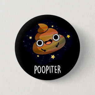 Chapa Redonda De 5 Cm Poopiter Funny Planet Jupiter Pun Dark BG