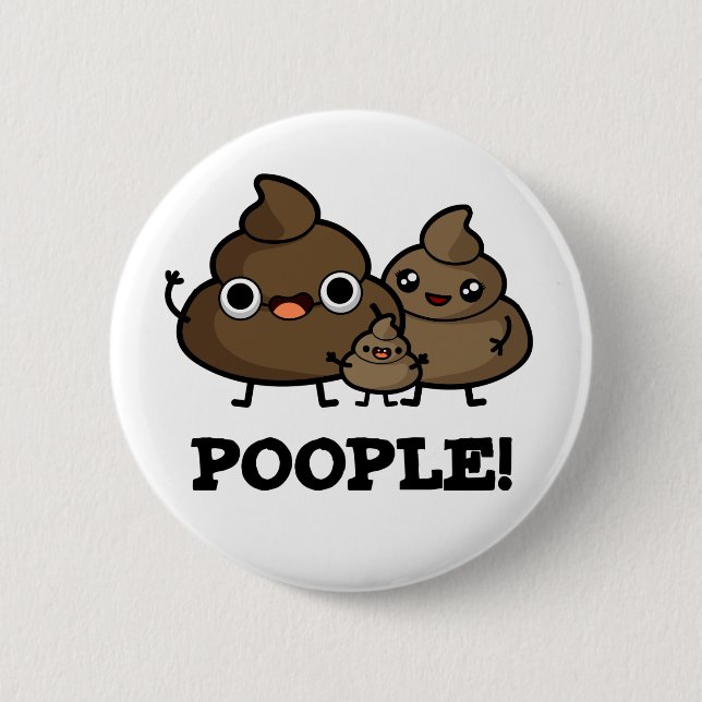 Chapa Redonda De 5 Cm Poopla Funny Poop People Pun (Anverso)