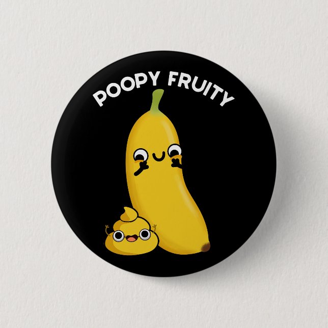 Chapa Redonda De 5 Cm Poopy Fruity Funny Fruit Banana Pun Dark BG (Anverso)