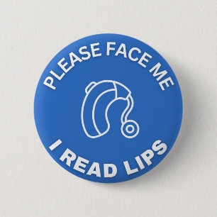 Chapa Redonda De 5 Cm Por favor Face Me Leo los labios *para el que usa