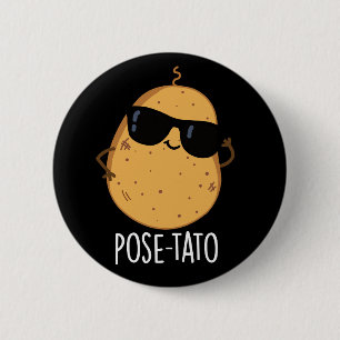 Chapa Redonda De 5 Cm Pose-tato Funny Potato Pun Fondo Oscuro Divertido