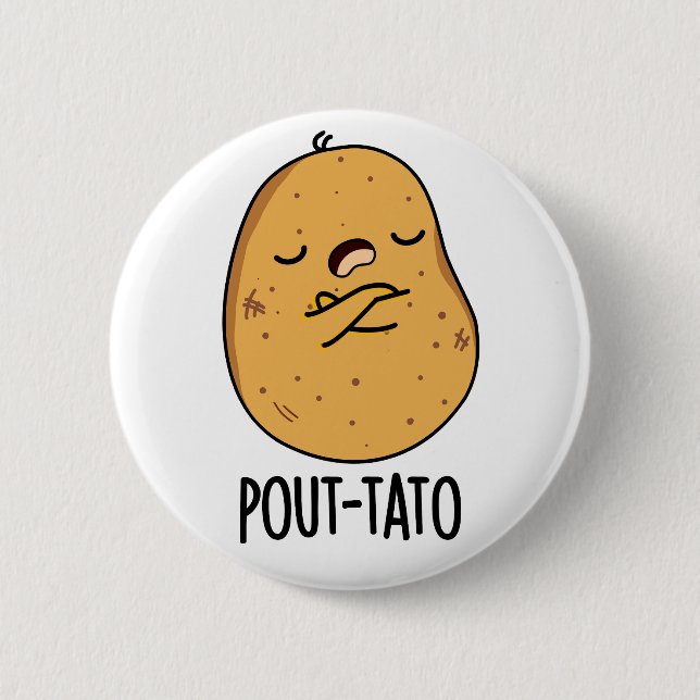 Chapa Redonda De 5 Cm Pout-tato Funny Potato Pun (Anverso)