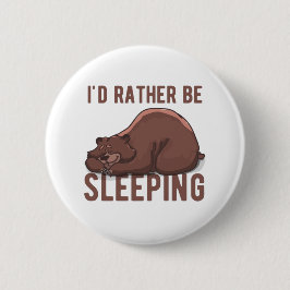 Chapa Redonda De 5 Cm Prefiero ser un Lazy Bear Funny