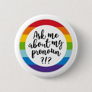 Chapa Redonda De 5 Cm Pregúntame acerca de mi Pronoun?