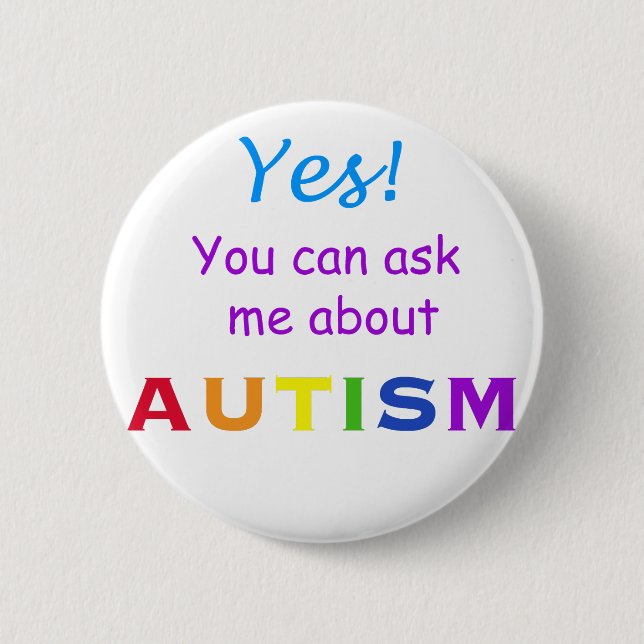 Chapa Redonda De 5 Cm Pregúnteme acerca de autismo (Anverso)