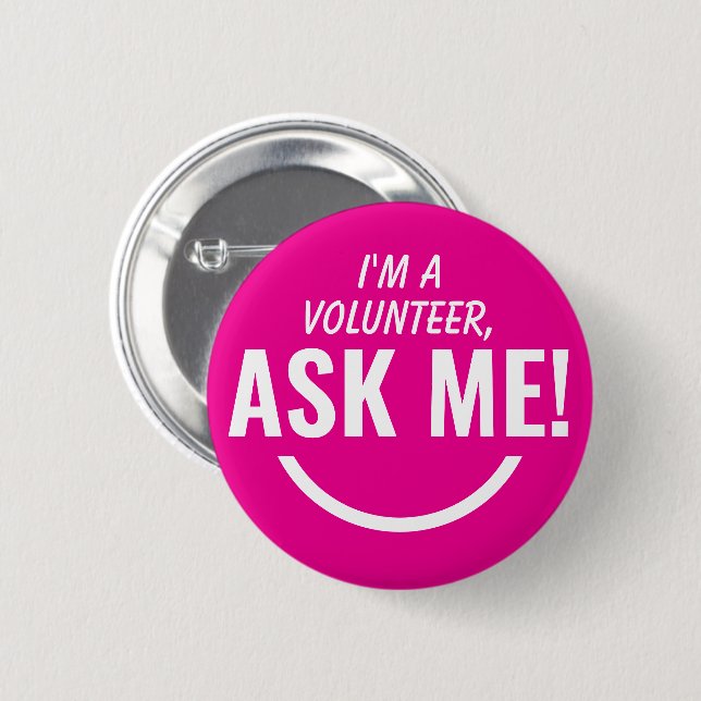 Chapa Redonda De 5 Cm Pregúntenme a Neon Pink Volunteer Badge Pinback (Anverso y reverso)