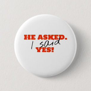 Chapa Redonda De 5 Cm Preguntó. ¡Dije SÍ!