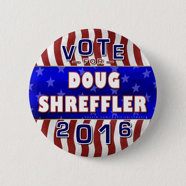 Chapa Redonda De 5 Cm Presidente de Doug Shreffler elección 2016 (Anverso)