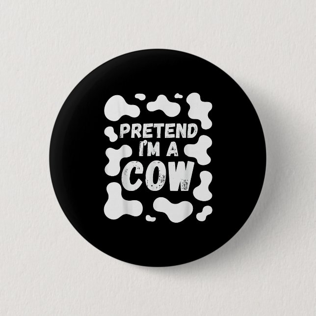 Chapa Redonda De 5 Cm Pretend I'm A Cow Funny Halloween  (Anverso)