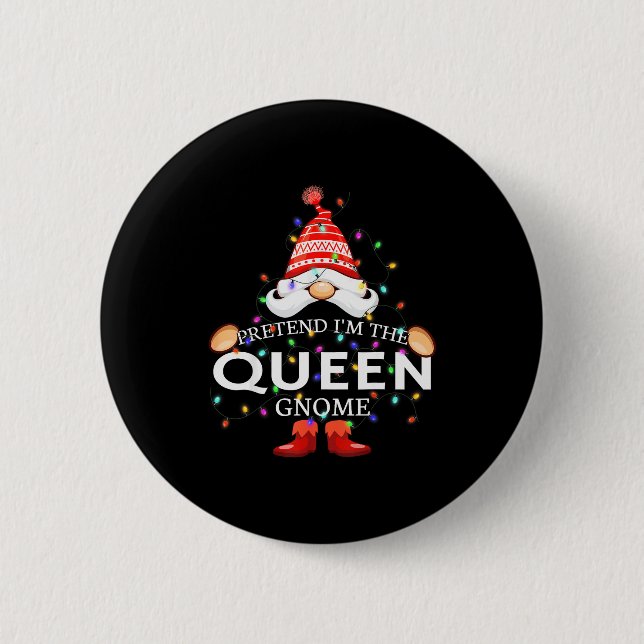 Chapa Redonda De 5 Cm Pretend I'm The Queen Gnome Christmas Matching  (Anverso)