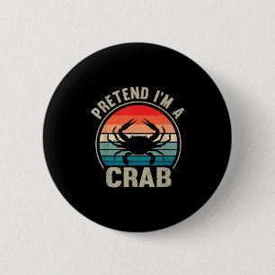 Chapa Redonda De 5 Cm Pretendan Que Soy Un Amante De Crabs De Halloween