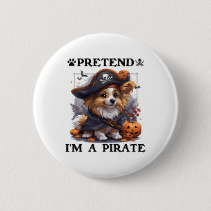 Chapa Redonda De 5 Cm Pretende que soy un perro pastor pirata de Shetlan