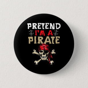 Chapa Redonda De 5 Cm Pretende que soy un pirata - Gracioso regalo de Ha
