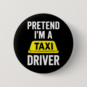 Chapa Redonda De 5 Cm Pretende que soy un taxista - traje de Halloween