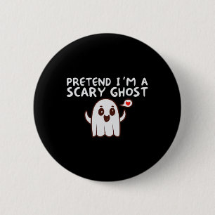 Chapa Redonda De 5 Cm Pretende que soy un tímido disfraz de Halloween fa