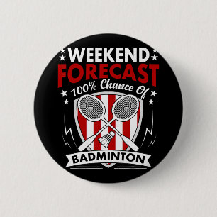 Chapa Redonda De 5 Cm Previsión de fin de semana Juego de Badminton Día 