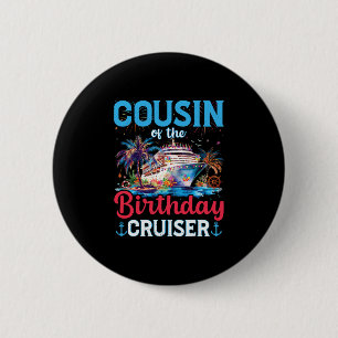 Chapa Redonda De 5 Cm Primo Del Crucero De Cumpleaños Divertido Regalos