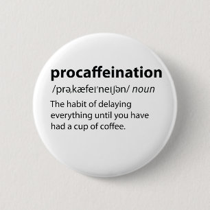 Chapa Redonda De 5 Cm Procaffeination Funny Dictionary Definition