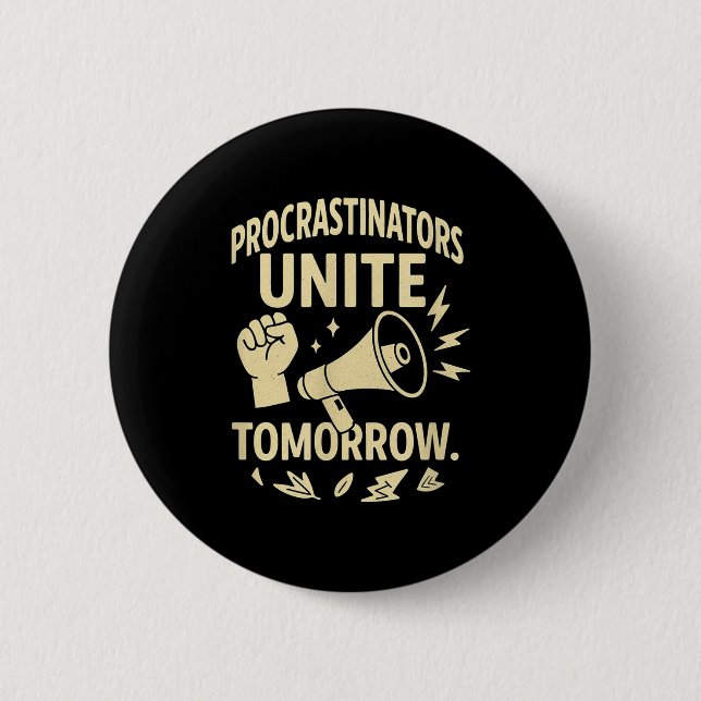 Chapa Redonda De 5 Cm Procrastinators Unite Tomorrow Funny Lazy Gift Tee (Anverso)