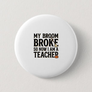 Chapa Redonda De 5 Cm Profesor Divertido Escoba Rota Vintage Halloween