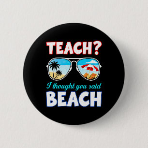 Chapa Redonda De 5 Cm Profesor Divertido Verano Enseñar Pensé Que Dijist