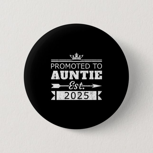 Chapa Redonda De 5 Cm Promoted To Auntie Est 2025 Funny New Aunt Reveal  (Anverso)