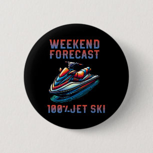 Chapa Redonda De 5 Cm Pronóstico de fin de semana 100% amante del Jet Sk